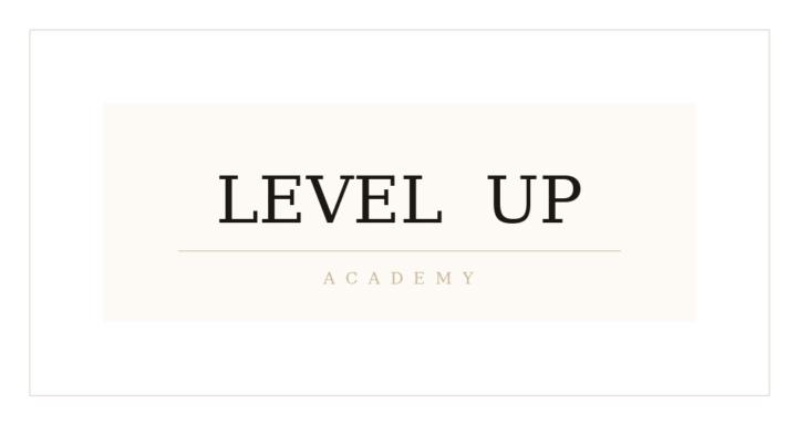 LEVEL UP ACADEMY