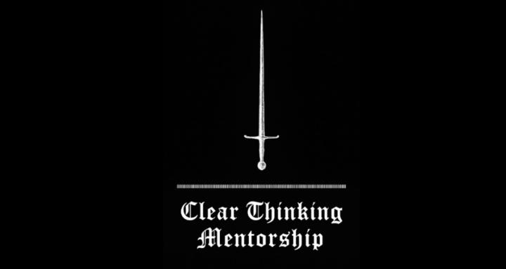 Clear Thinking Mentorship