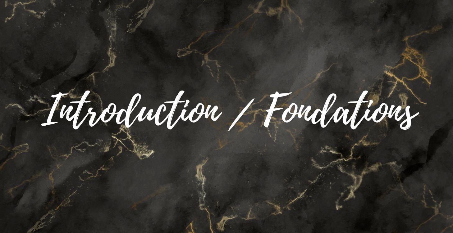 Introduction / Fondations