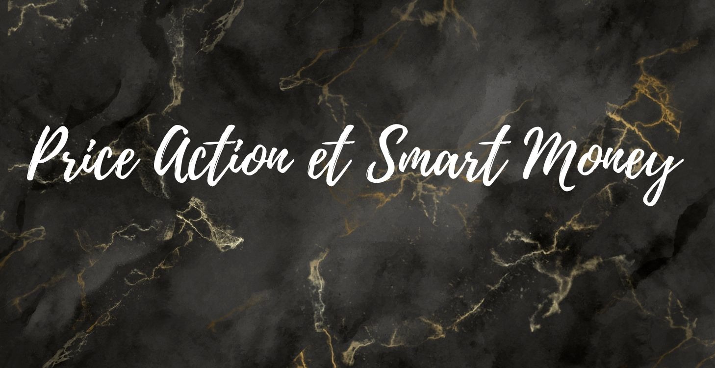 Price Action et Smart Money