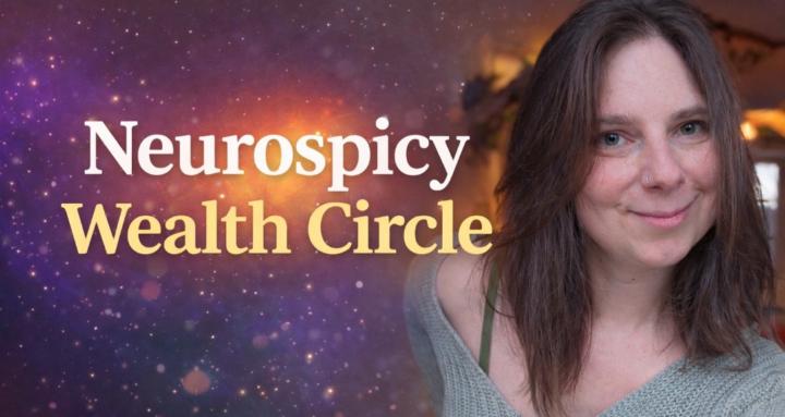 Neurospicy Wealth Circle