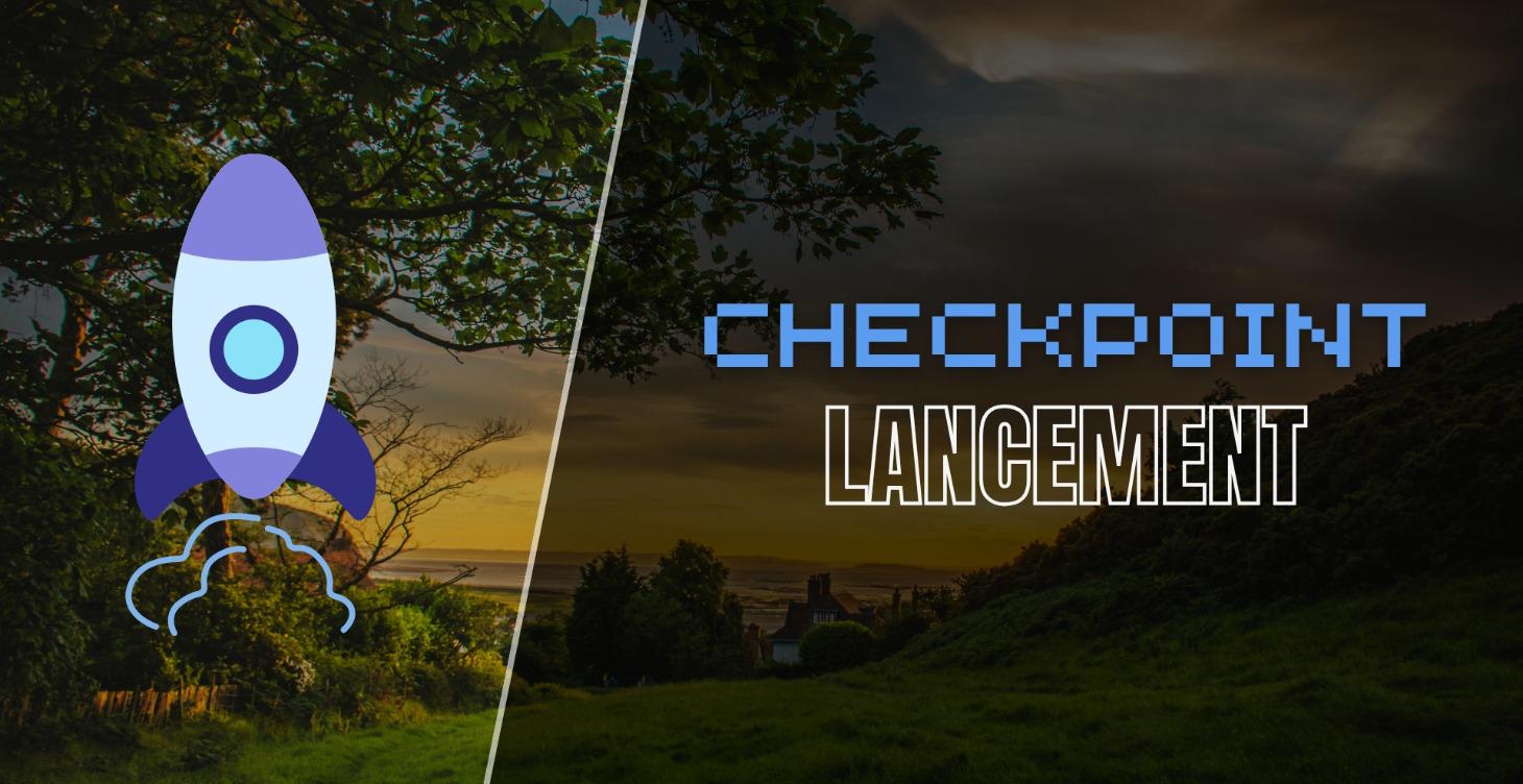CHECKPOINT LANCEMENT 🛫