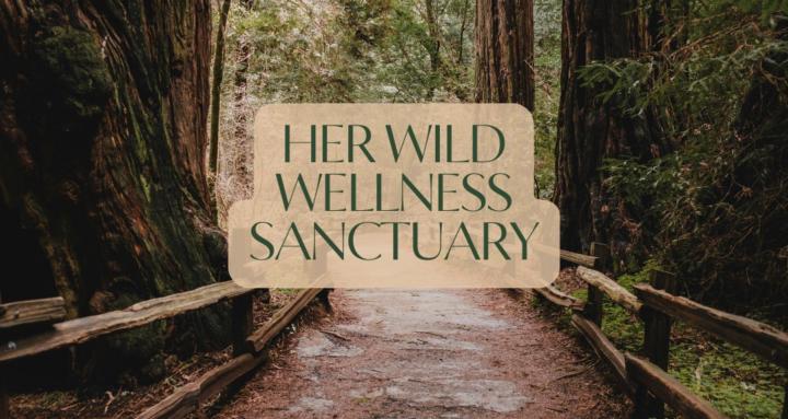Her Wild Wellness Sanctuary