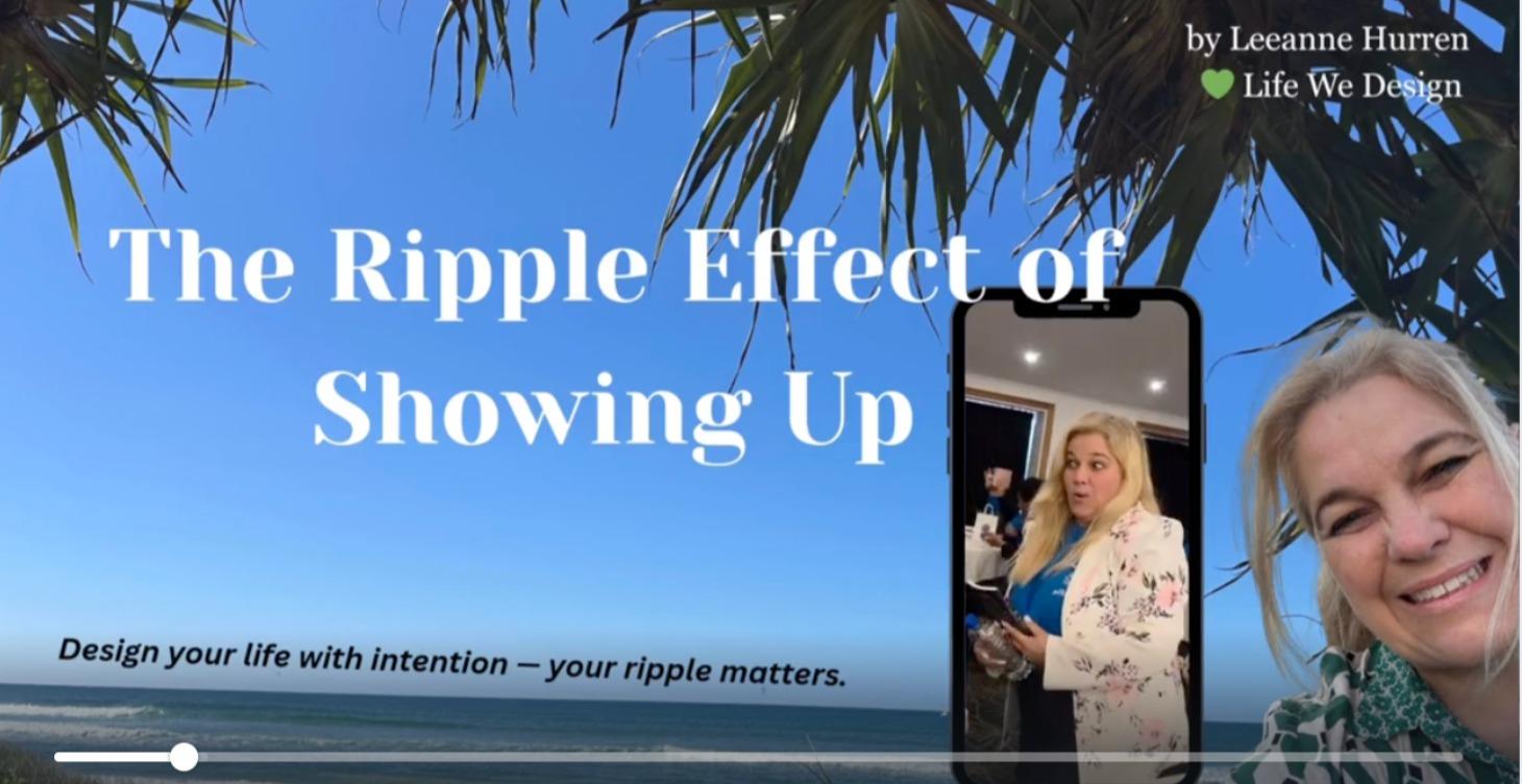 The Ripple Effect of Showing Up