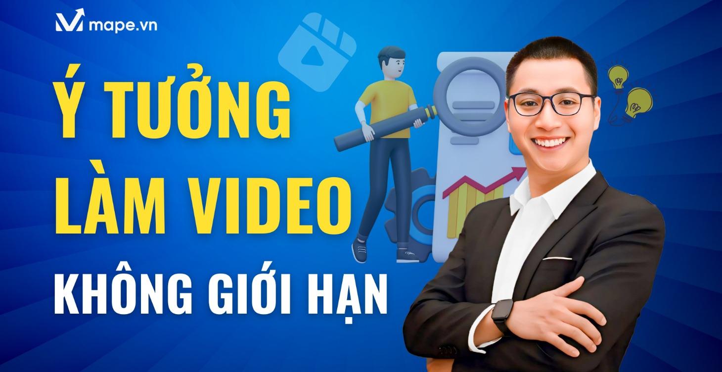 Ý TƯỞNG LÀM VIDEO KHÔNG GIỚI HẠN