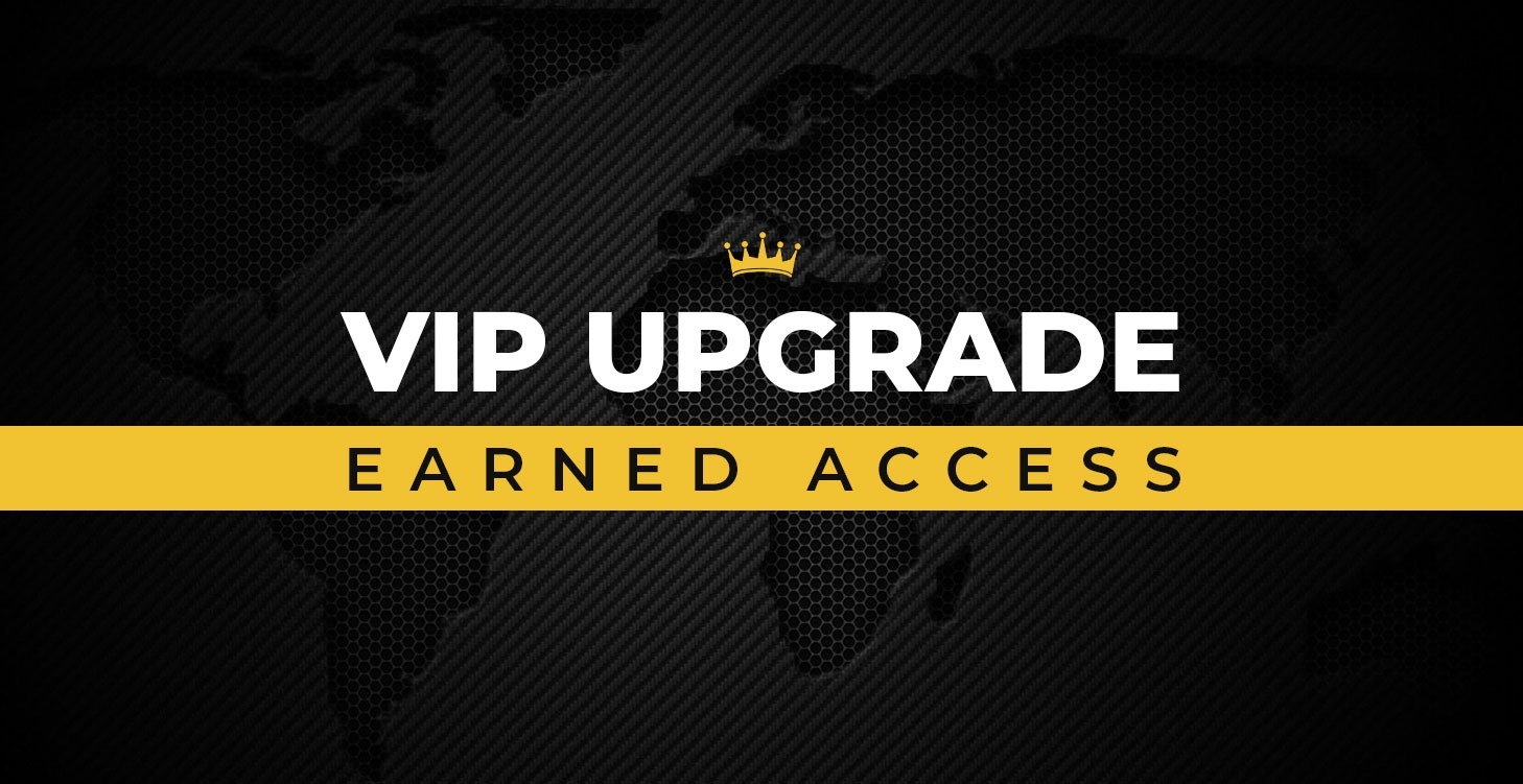VIP Access (Earned)