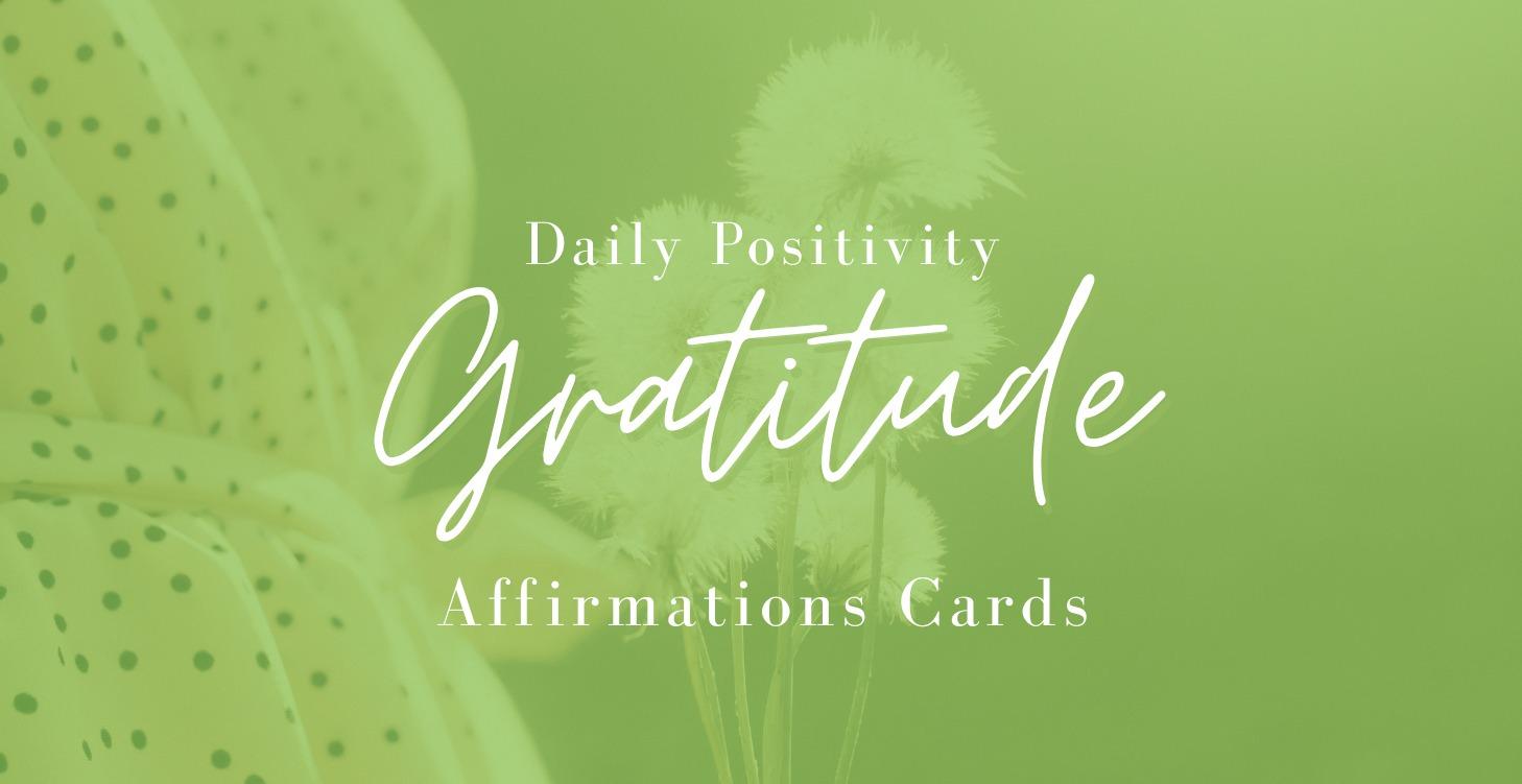 Daily Positivity: Gratitude Affirmation Card