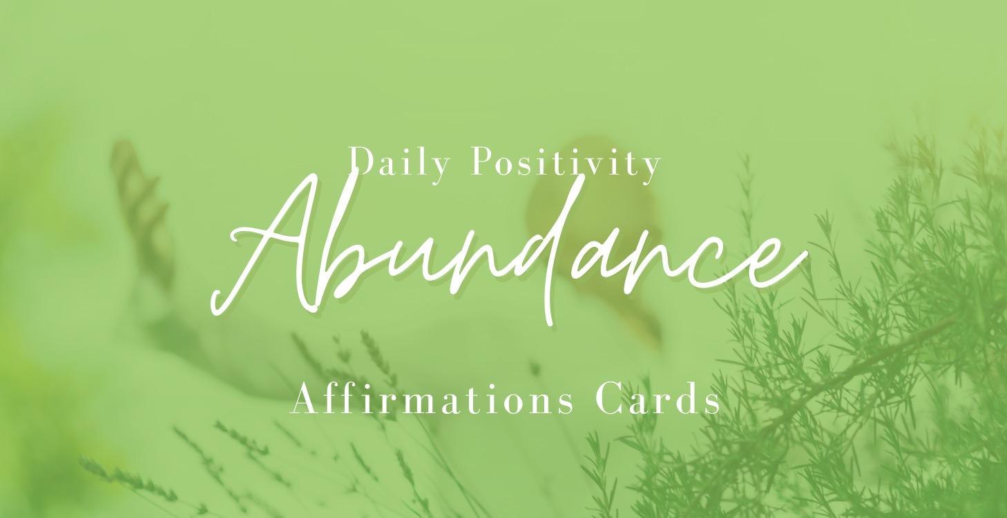 Daily Positivity: Abundance Affirmation Cards