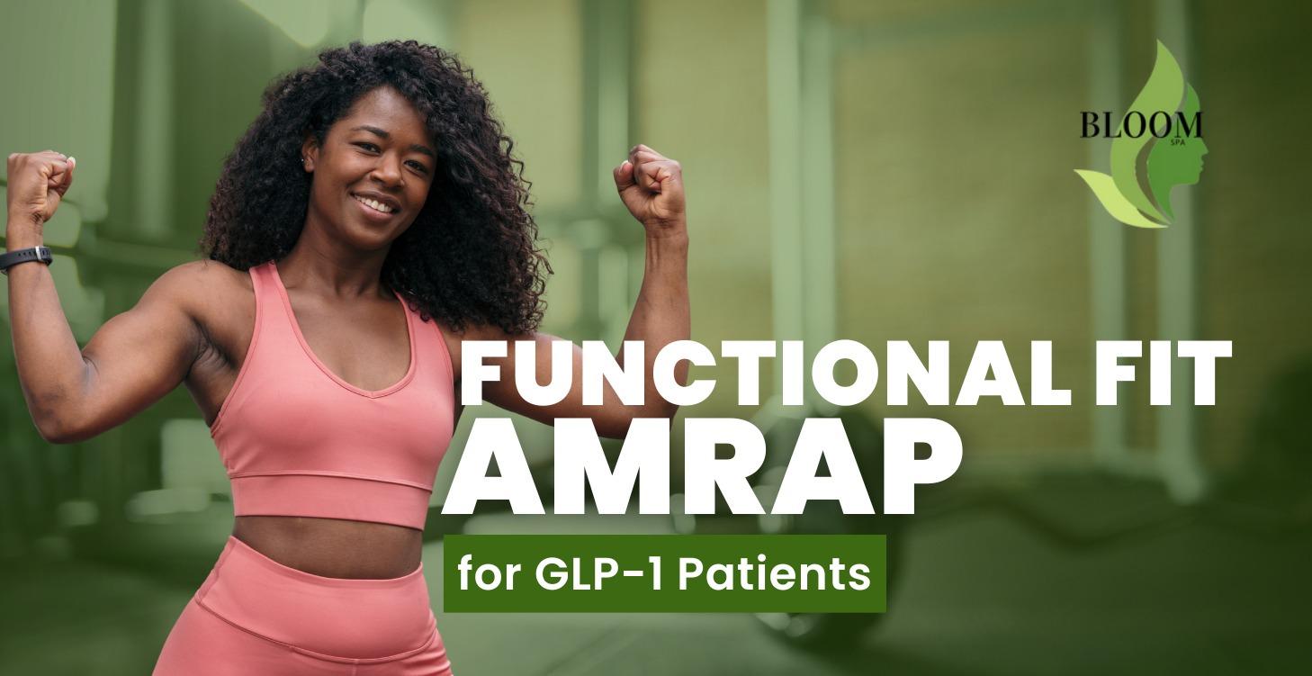 Month 1 Functional fit AMRAP For GLP-1 Patients
