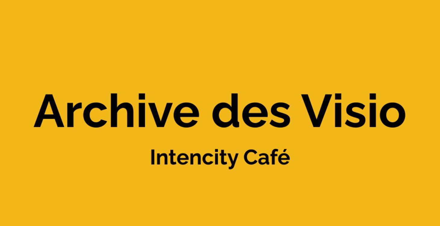 Archive des Visio Intencity Café