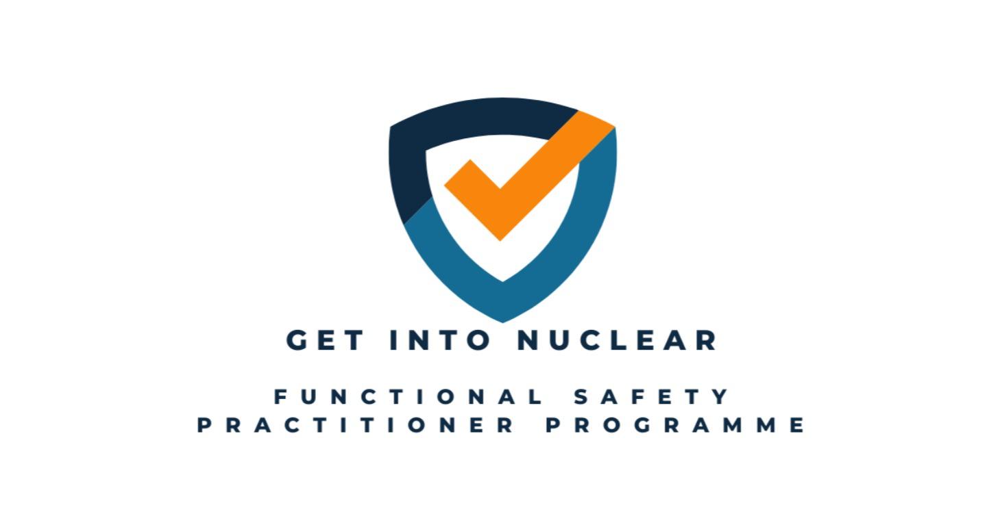 Get Into Nuclear — Functional Safety Practitioner