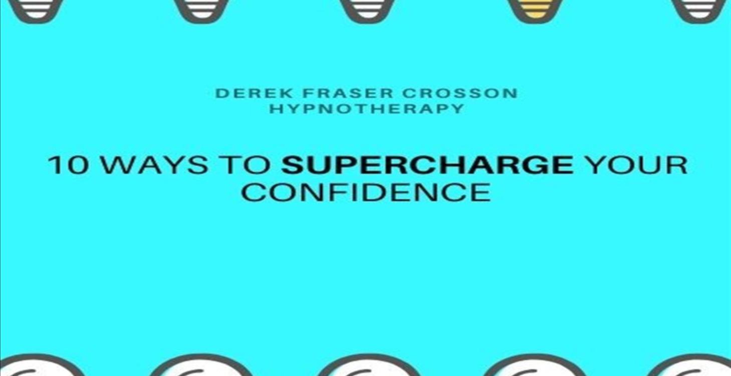 Ebook 10 Ways To SuperCharge Your Confidence
