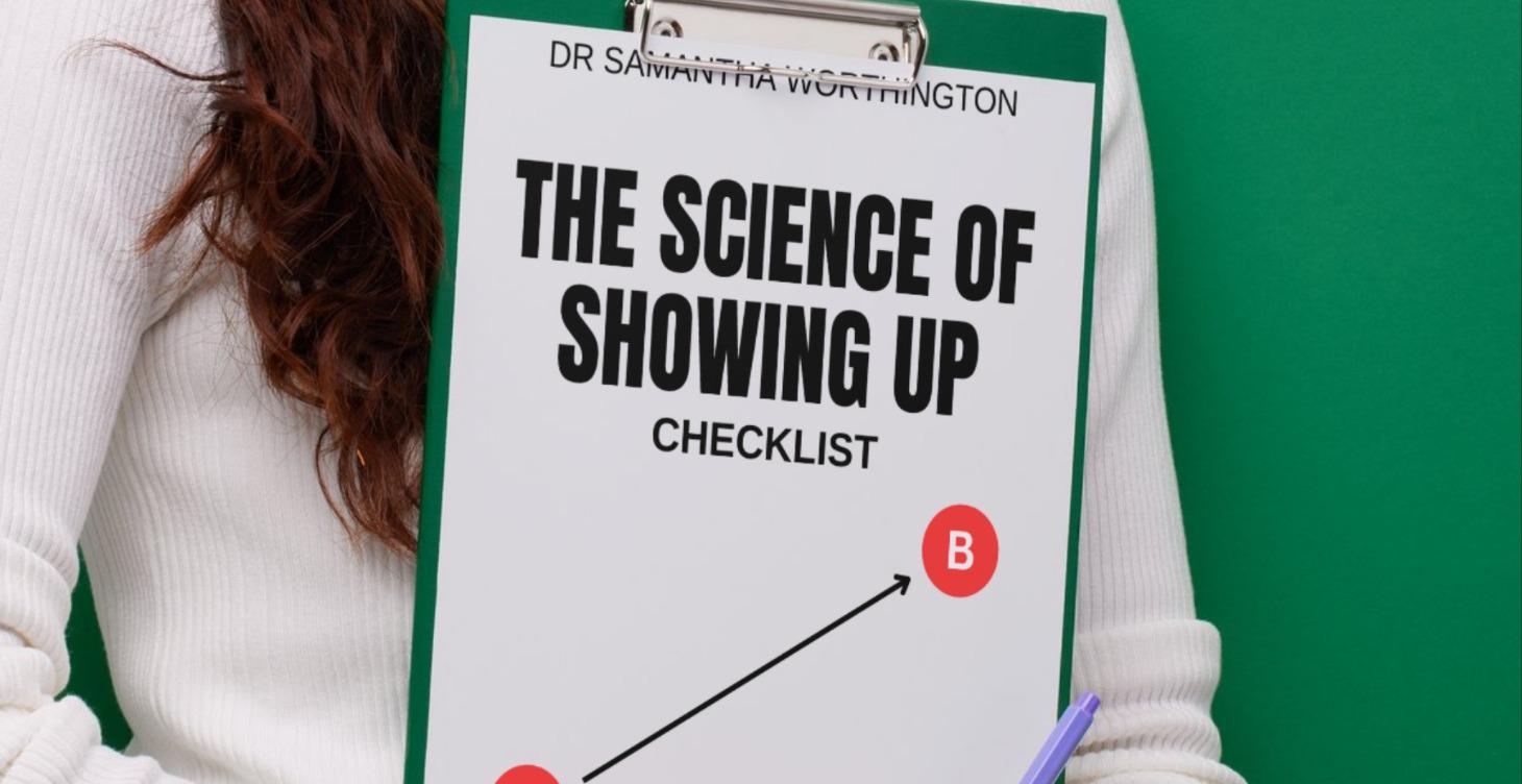 Checklist: The Science of Showing Up