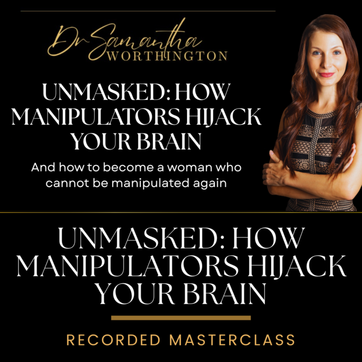 New Masterclass Available: UNMASKED: How Manipulators Hijack Your Brain 