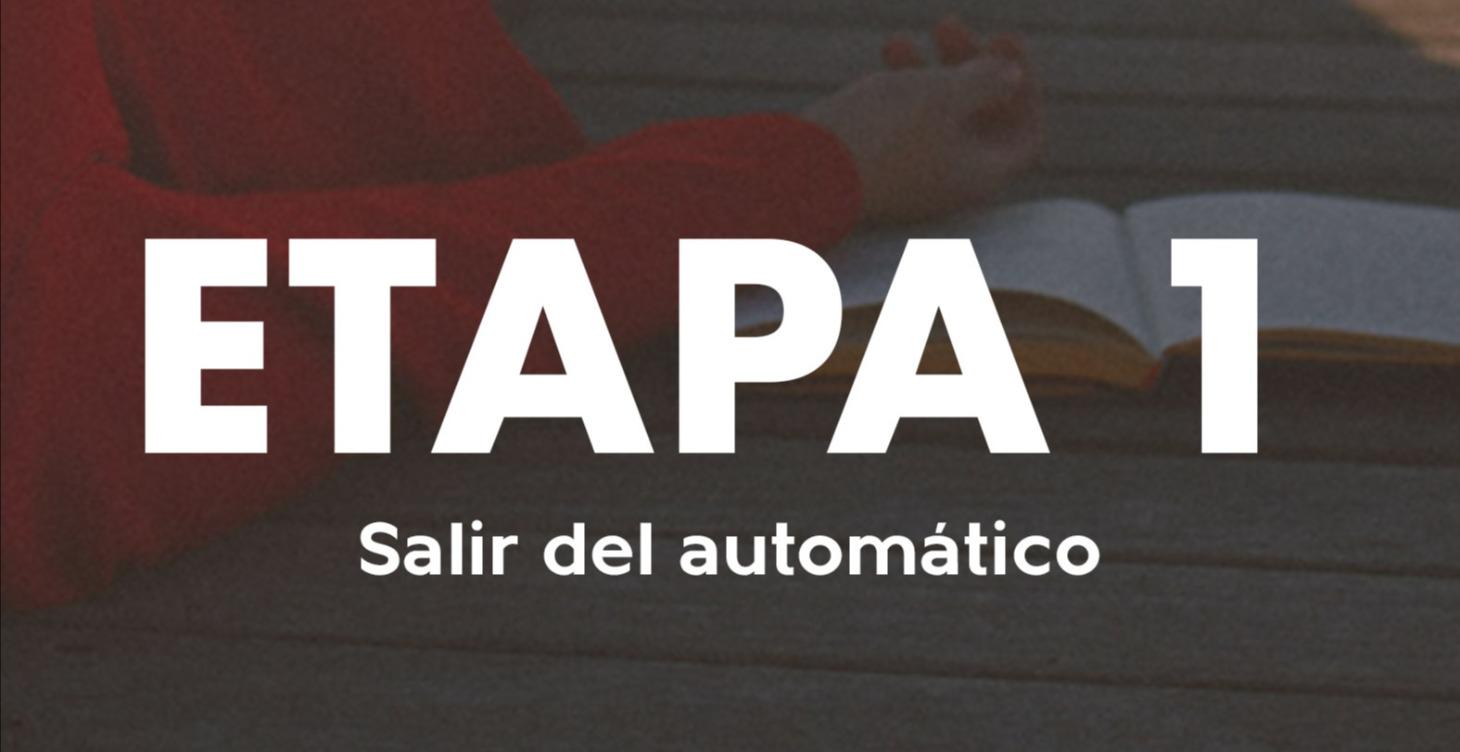 ETAPA 1 - Salir del automático