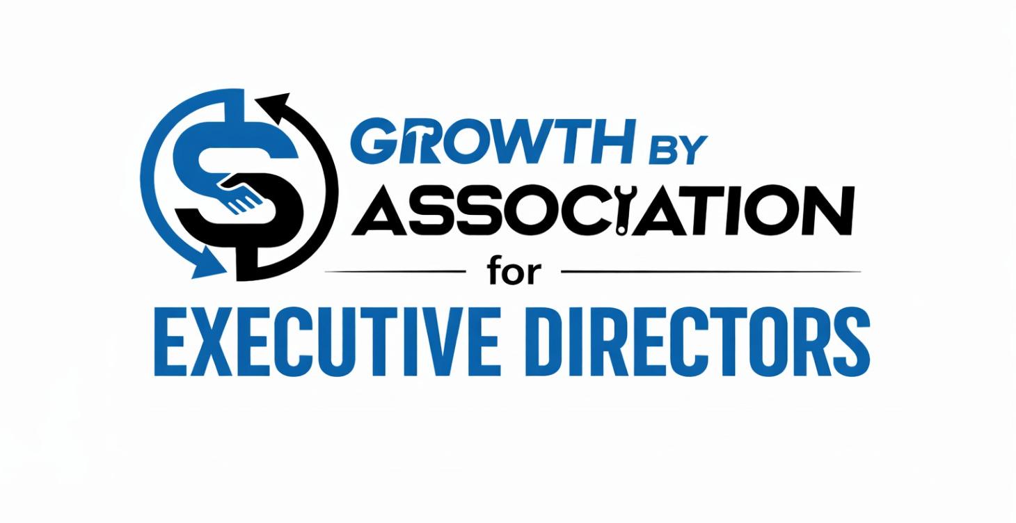 Growth by Association for Executive Directors