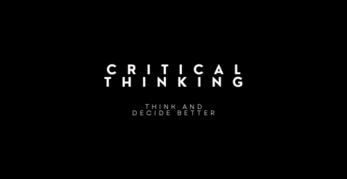 Critical thinking to make better decisions