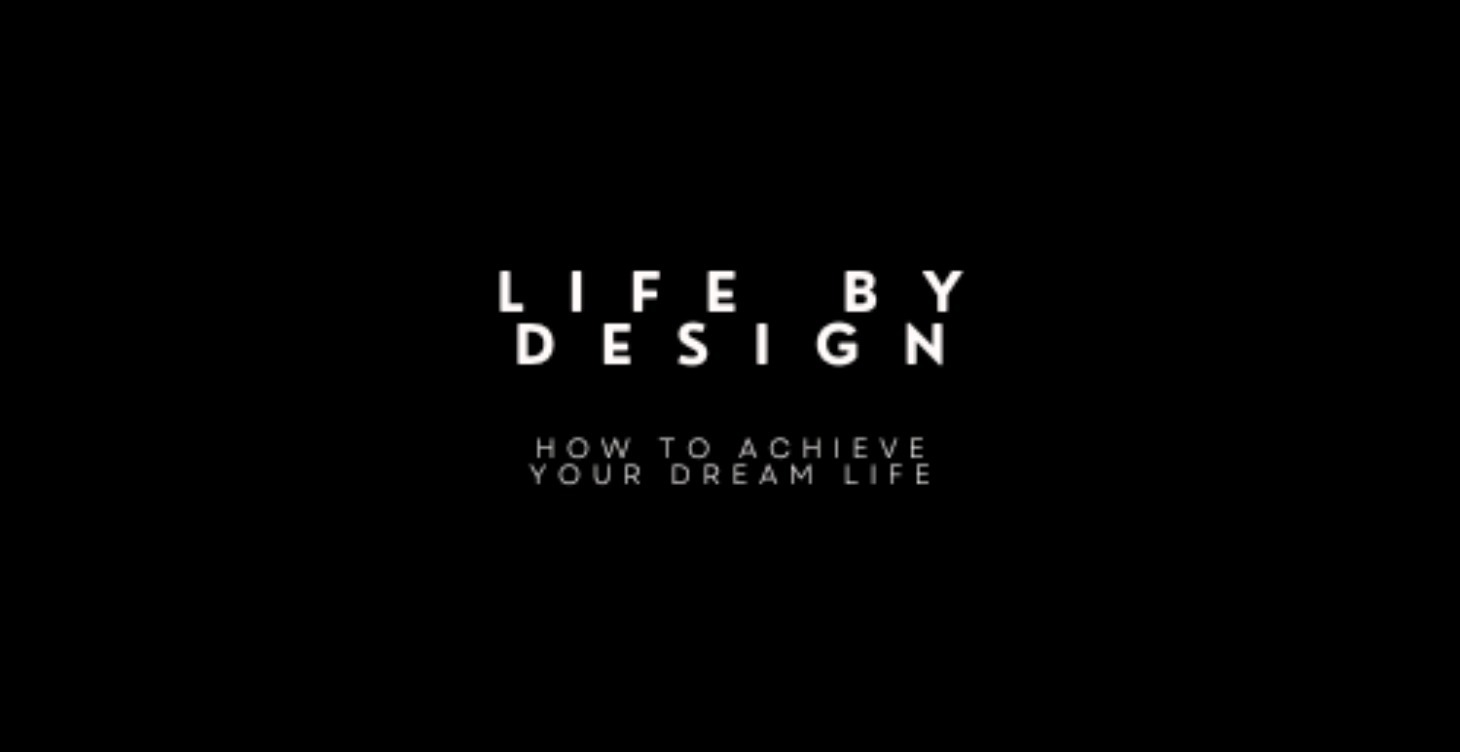 Life by design