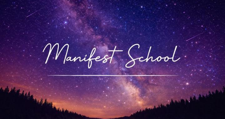 Manifest School