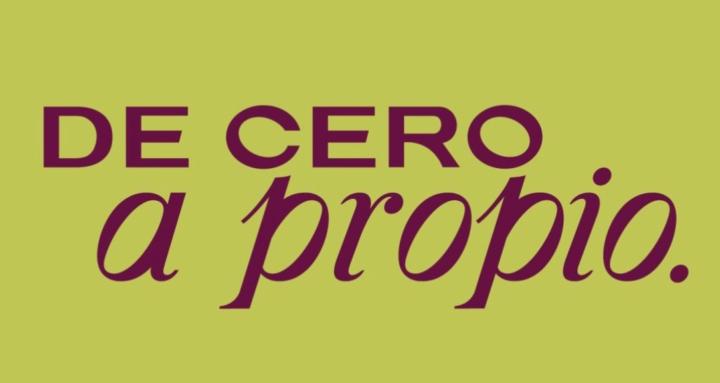 DE CERO A PROPIO