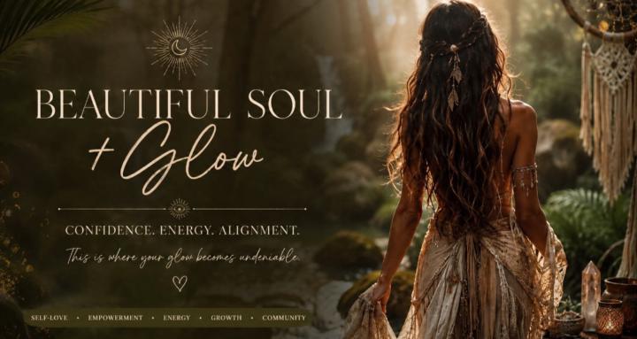 Beautiful Soul + Glow