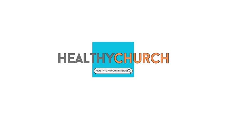 Healthy Church Systems