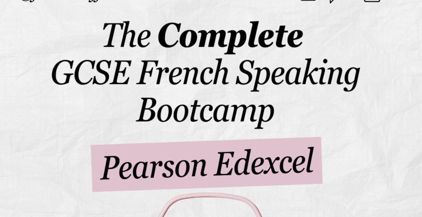 The Complete French GCSE Speaking Bootcamp