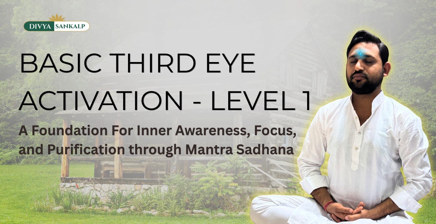 Level 1 - Basic Third Eye Activation