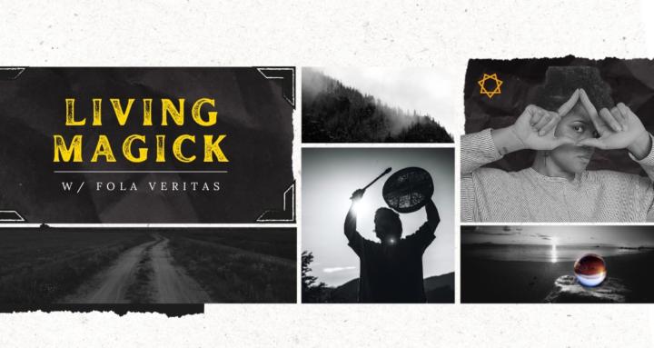 Living Magick w/ Fola Veritas