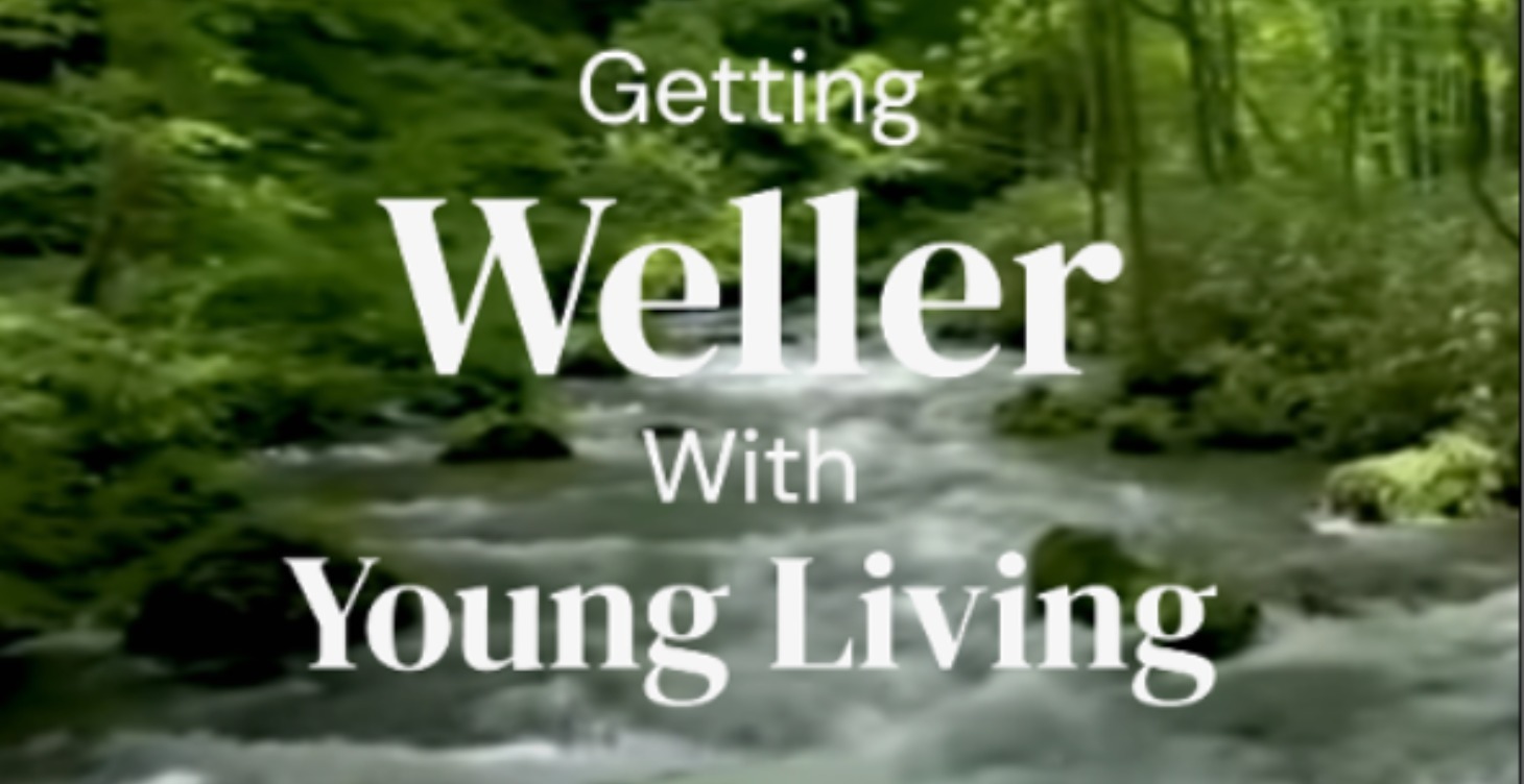 Getting Weller With Young Living