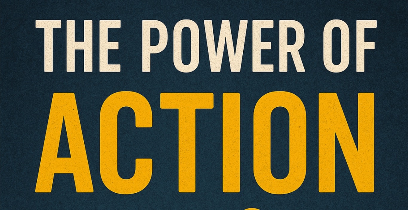The Power of ACTION