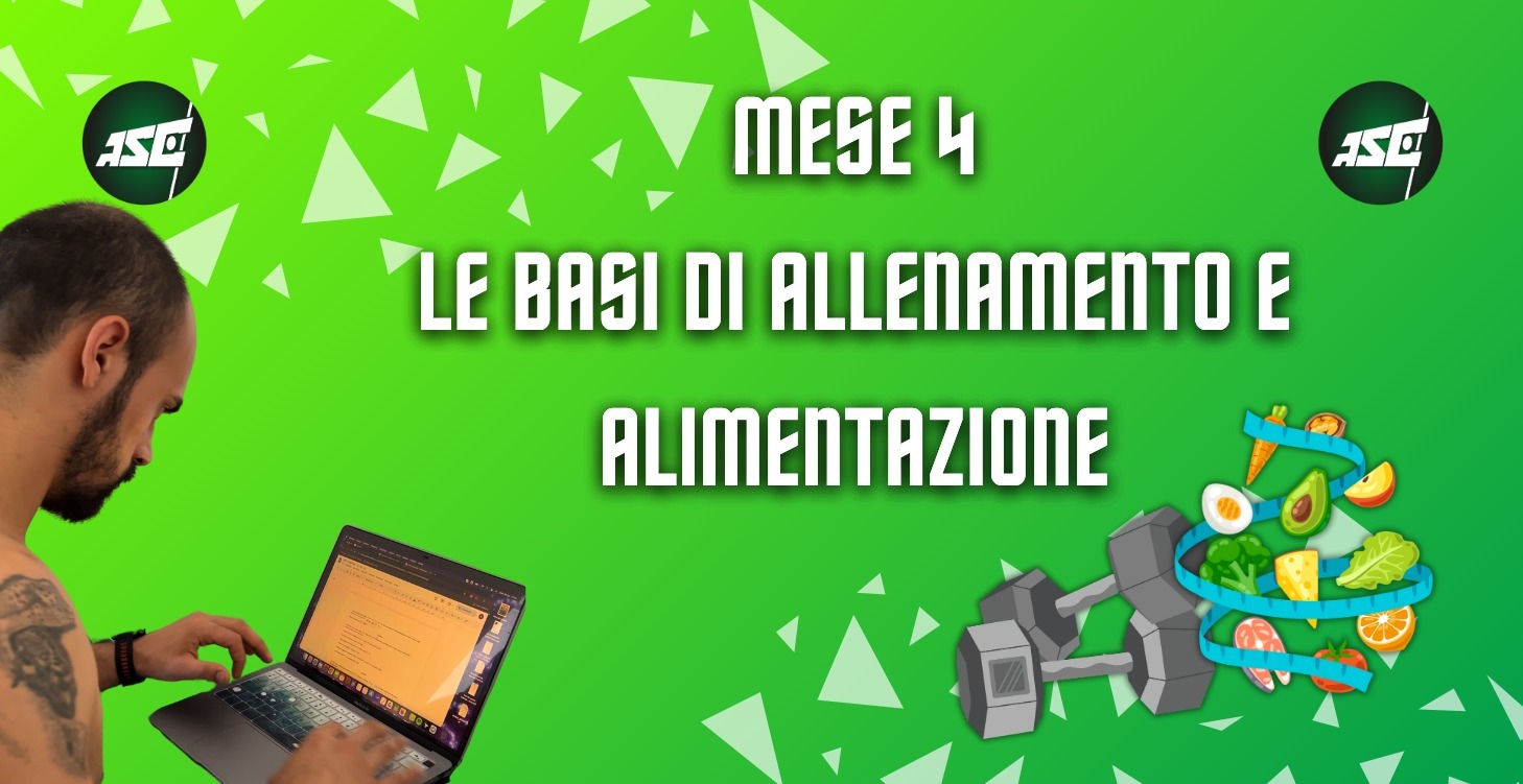 Mese 4 - Allenamento e Alimentazione Base