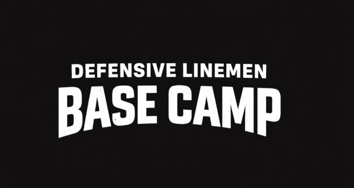 Defensive Linemen Base Camp