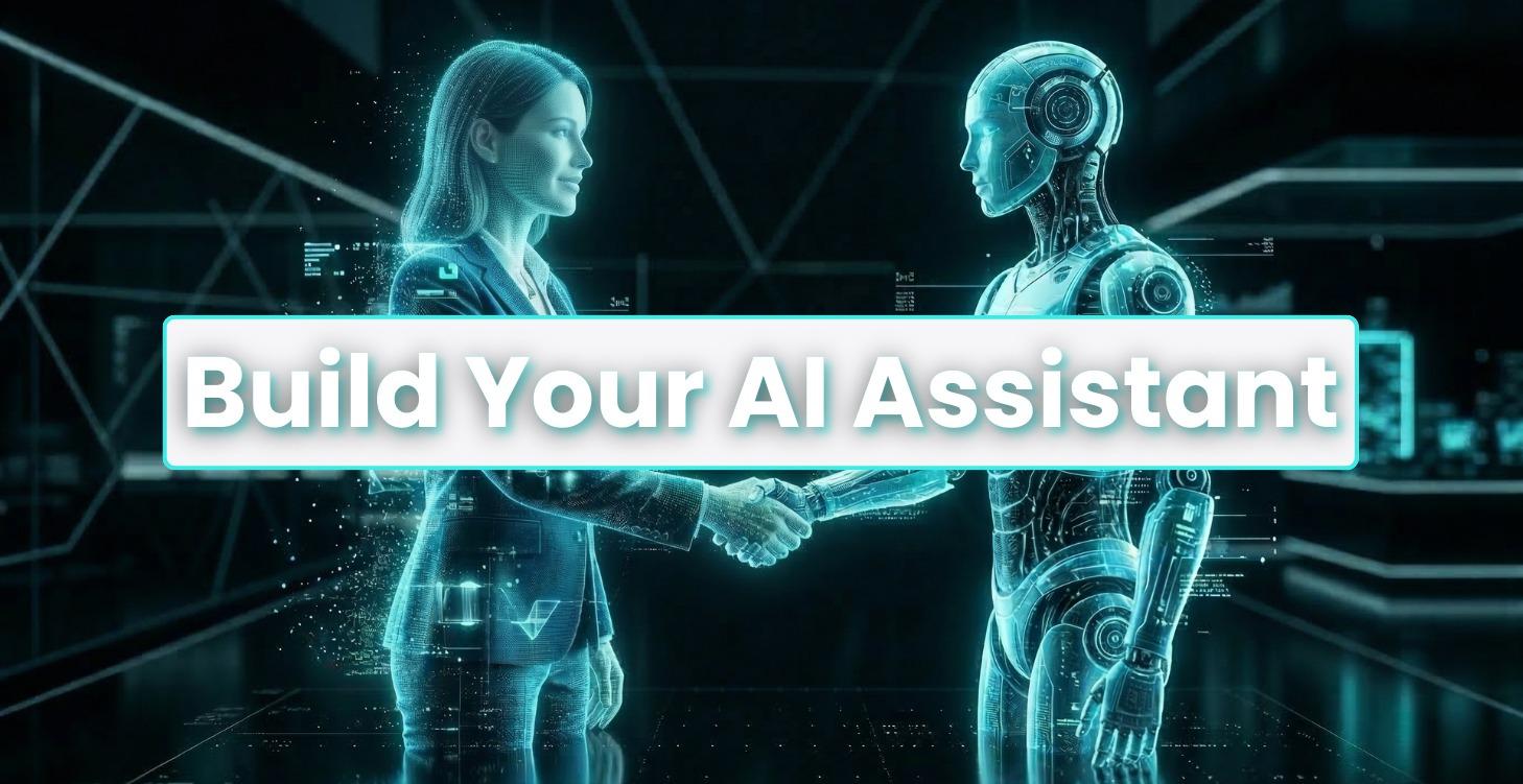 Build Your AI Assistant
