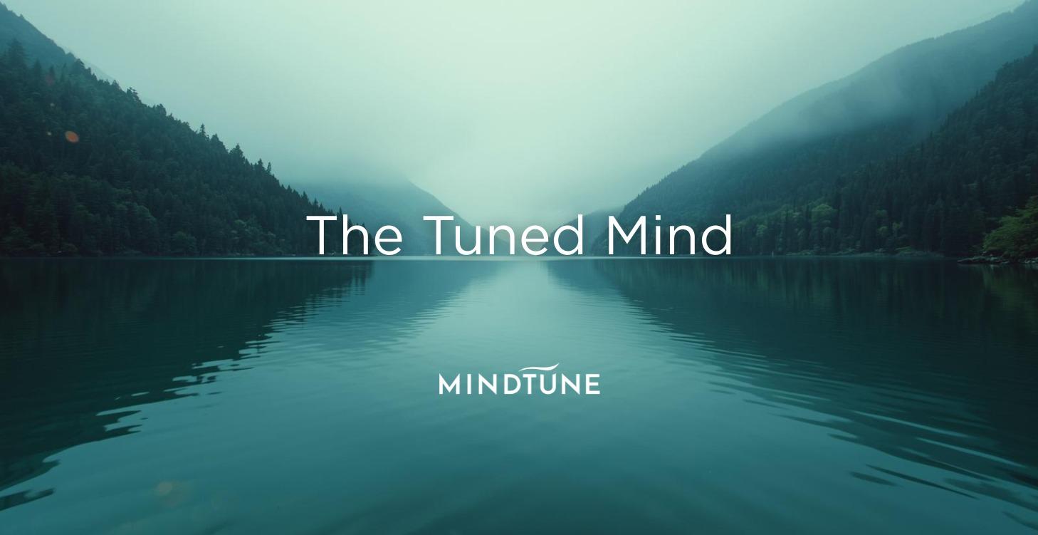 The Tuned Mind