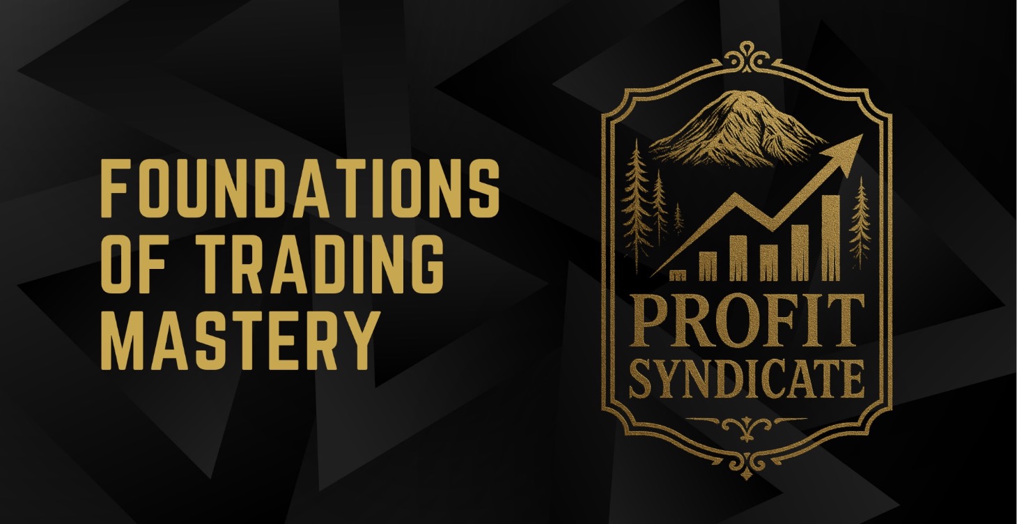 Foundations of Trading Mastery
