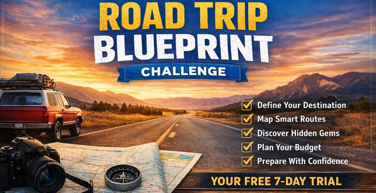 The 7-Day Road Trip Blueprint Challenge