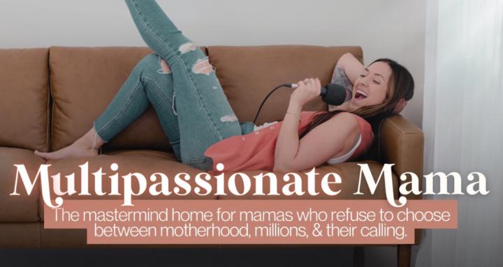 Multipassionate Mama