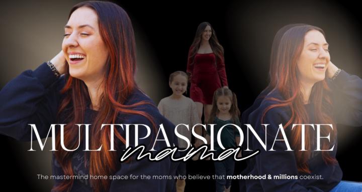Multipassionate Mama