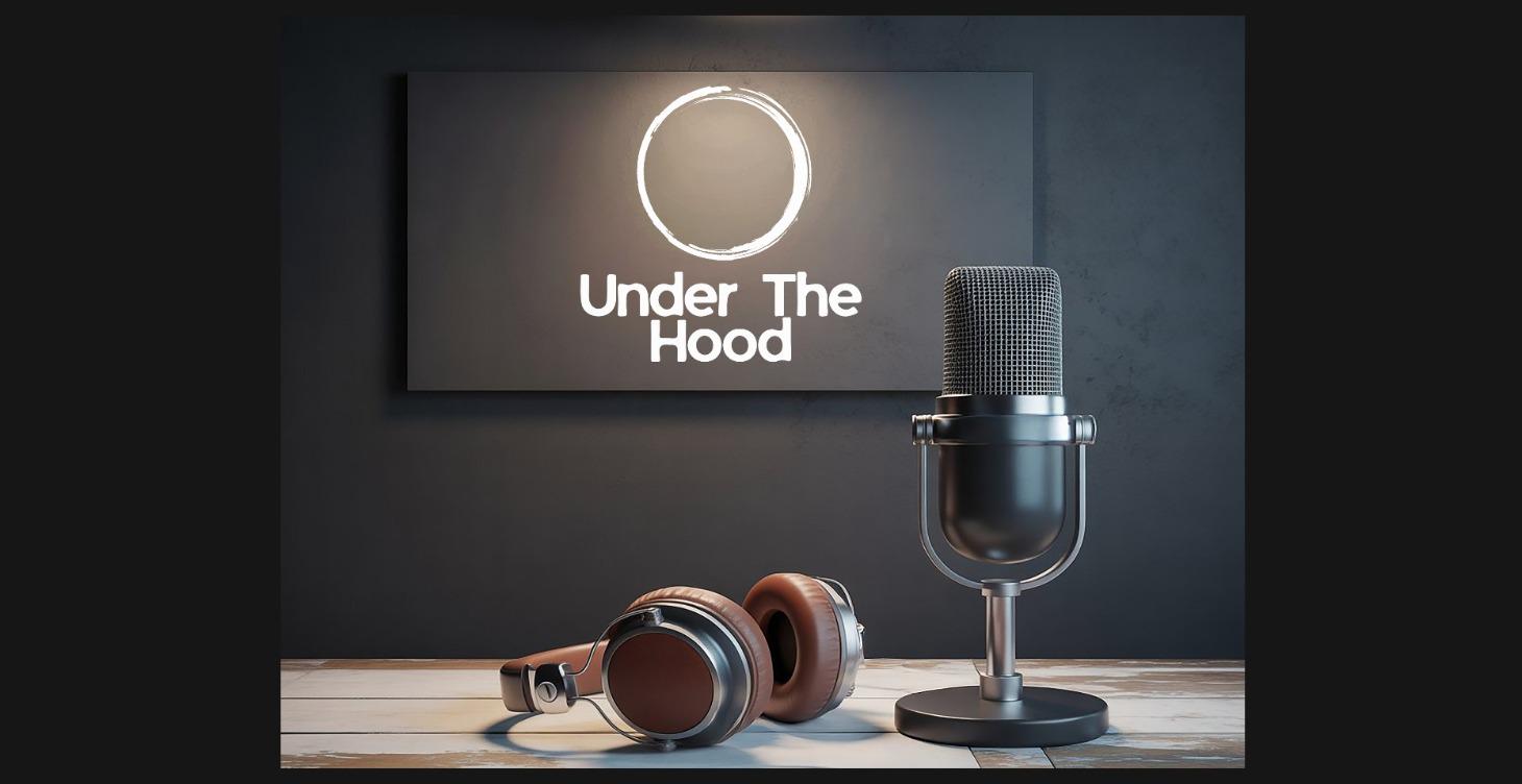 Podcast - Under The Hood