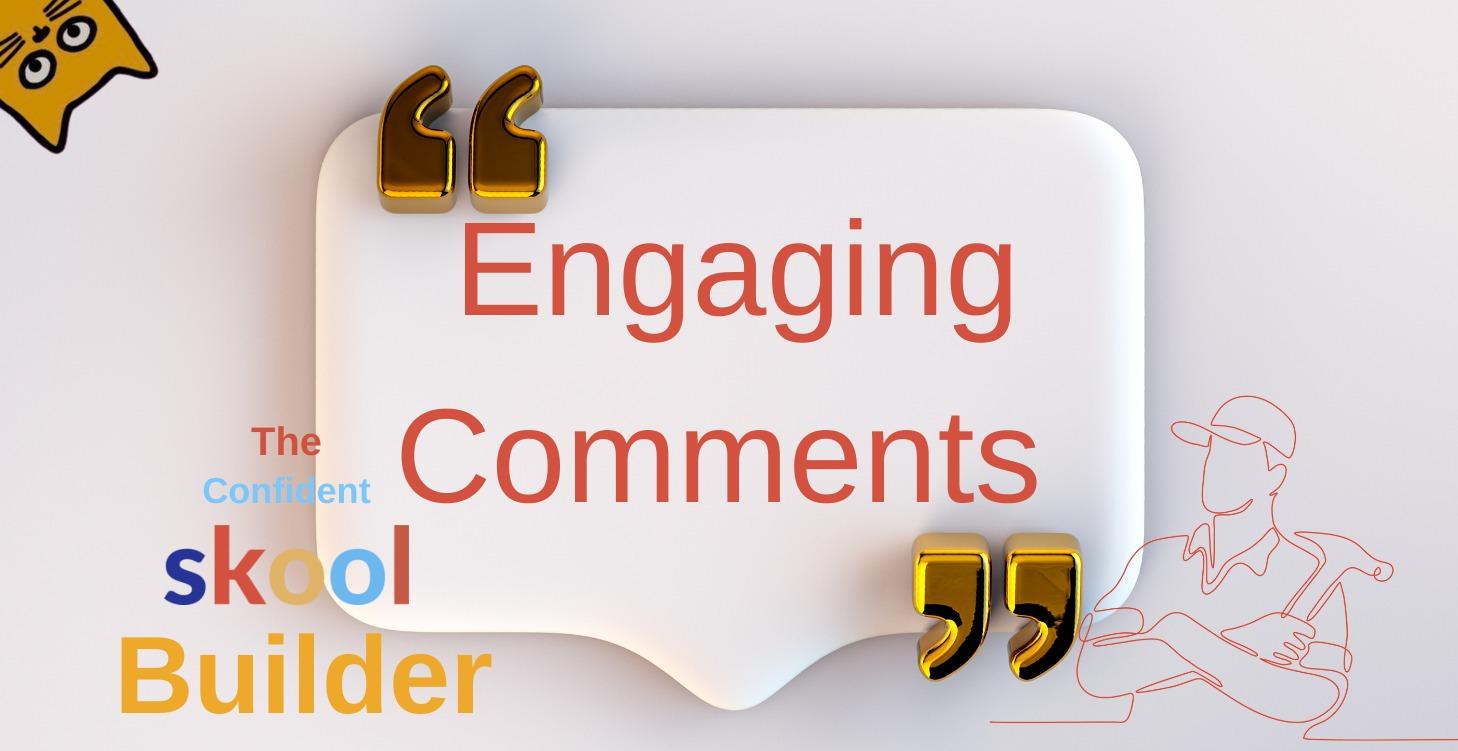 Engaging Comments