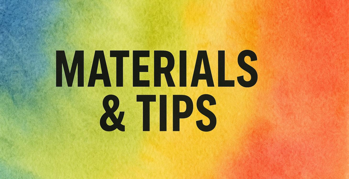 Materials and Tips