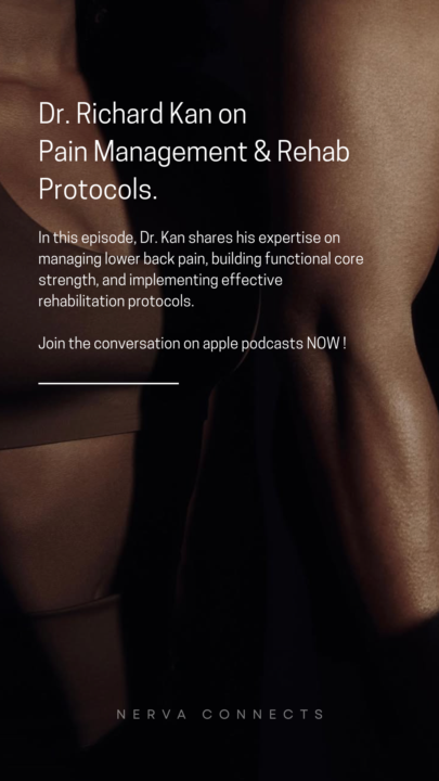 EP 22 - Dr. Richard Kan on  Pain Management & Rehab  Protocols.