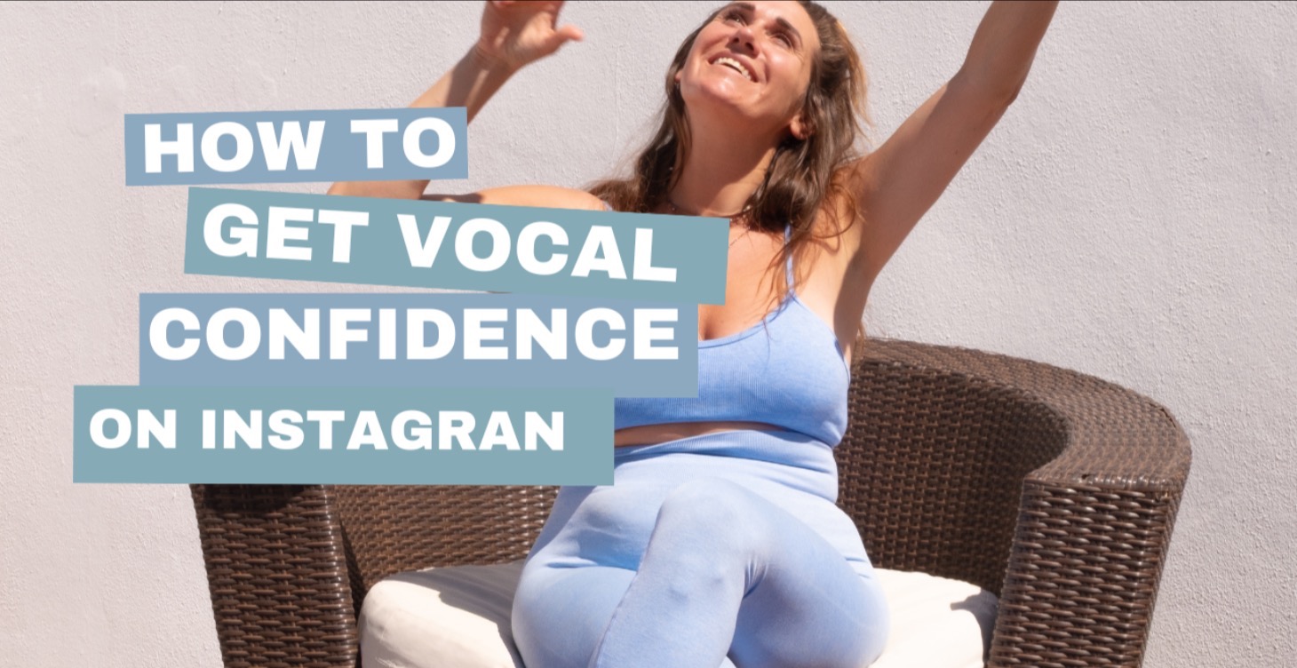 How To Get Vocal Confidence On Instagram