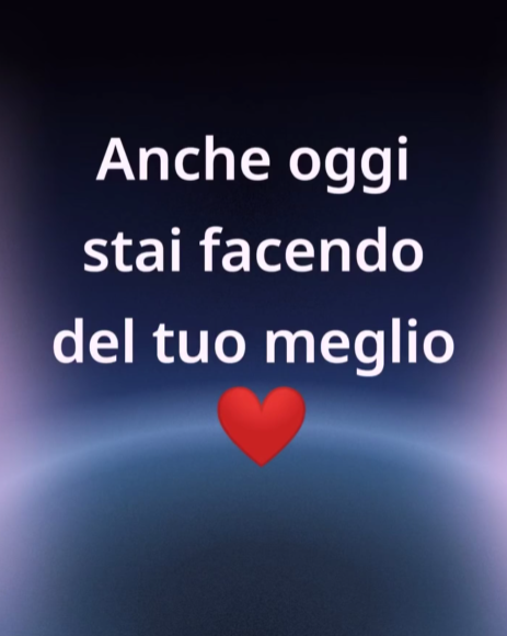 ANCHE OGGI STAI FACENDO DEL TUO MEGLIO