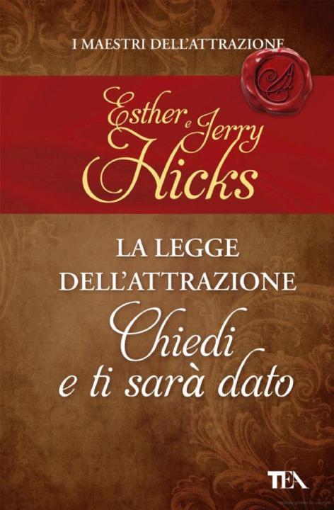 "Chiedi e ti sarà dato" di Esther e Jerry Hicks