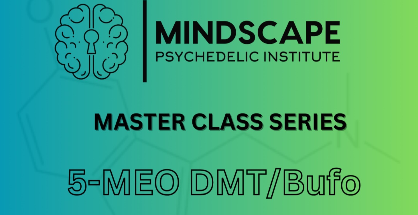 Master Class 5-MEO DMT/Bufo