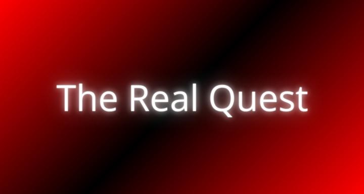 The Real Quest