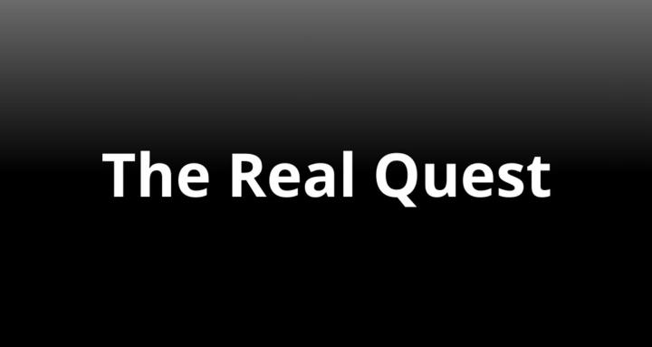 The Real Quest