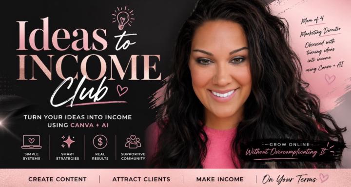 Ideas to Income Club